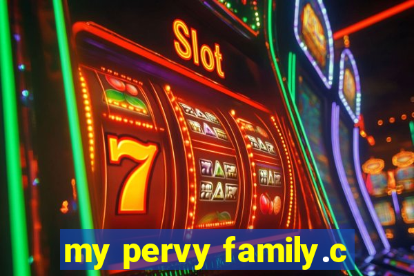 my pervy family.c